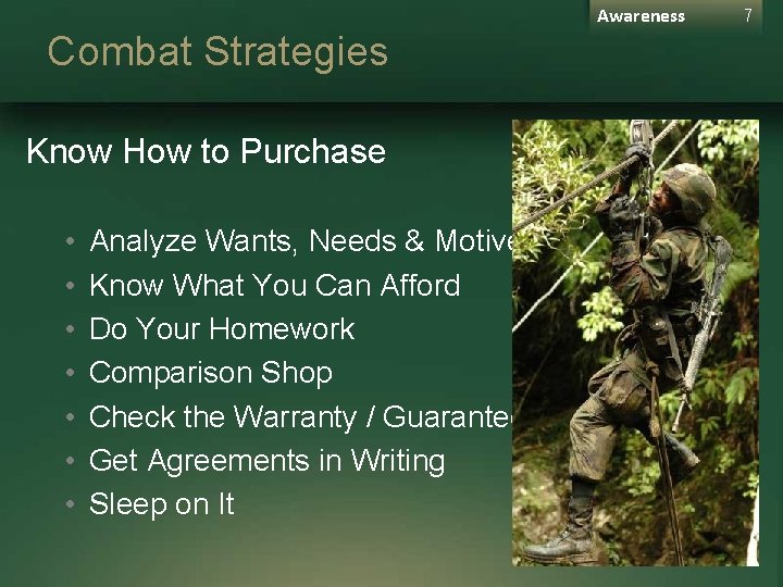 Awareness Combat Strategies Know How to Purchase • • Analyze Wants, Needs & Motives