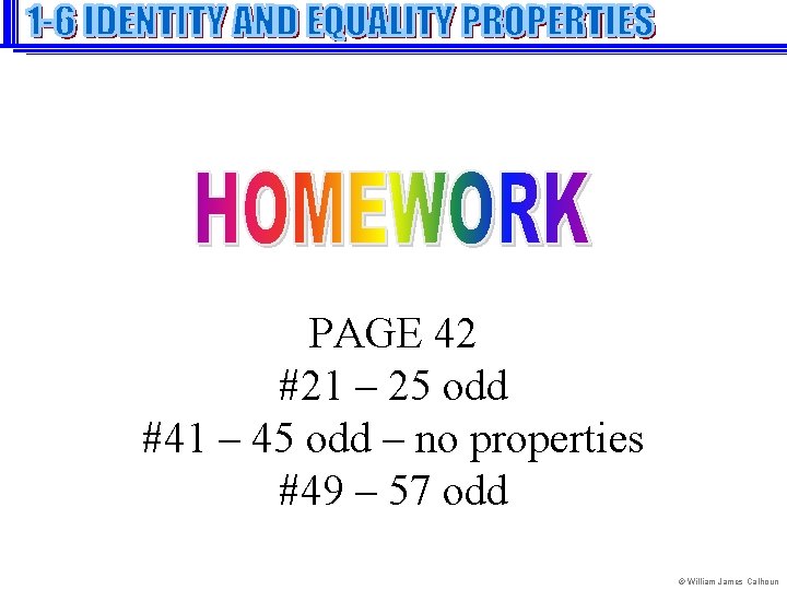 PAGE 42 #21 – 25 odd #41 – 45 odd – no properties #49