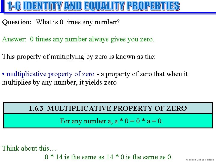 Question: What is 0 times any number? Answer: 0 times any number always gives