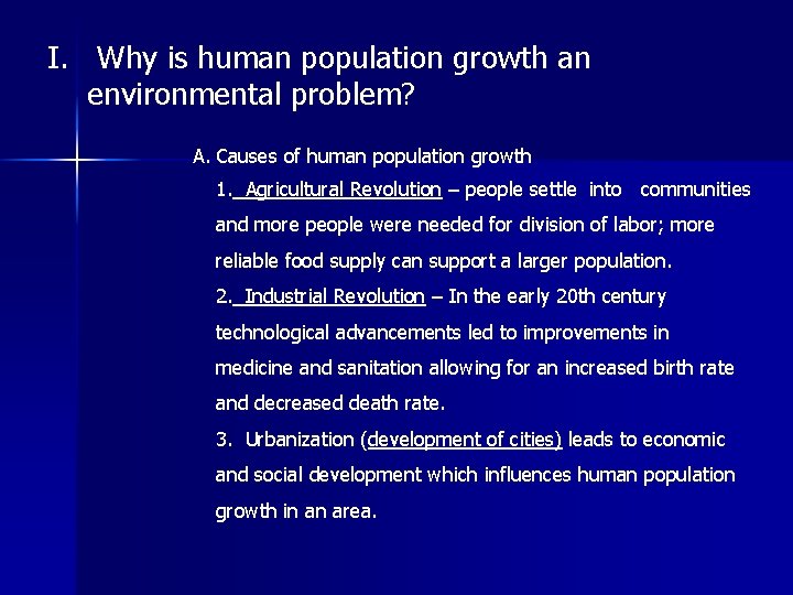 I. Why is human population growth an environmental problem? A. Causes of human population