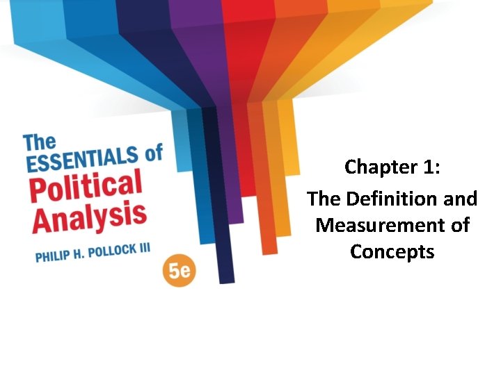 Chapter 1 The Definition and Measurement of Concepts
