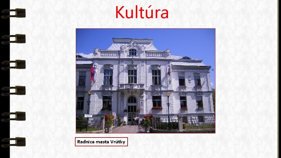 Kultúra Radnica mesta Vrútky 