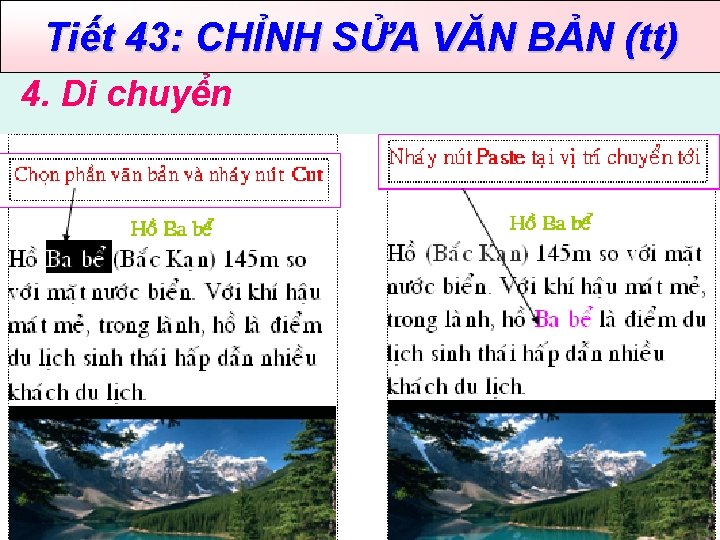 Tiết 43: CHỈNH SỬA VĂN BẢN (tt) 4. Di chuyển 