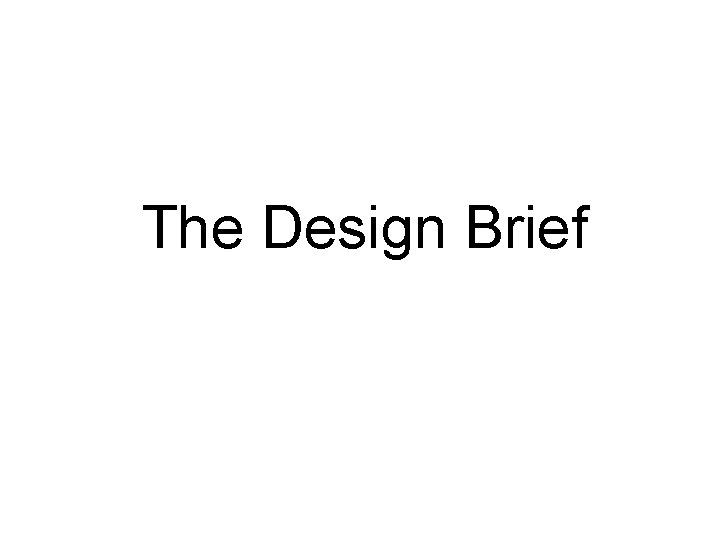 The Design Brief 