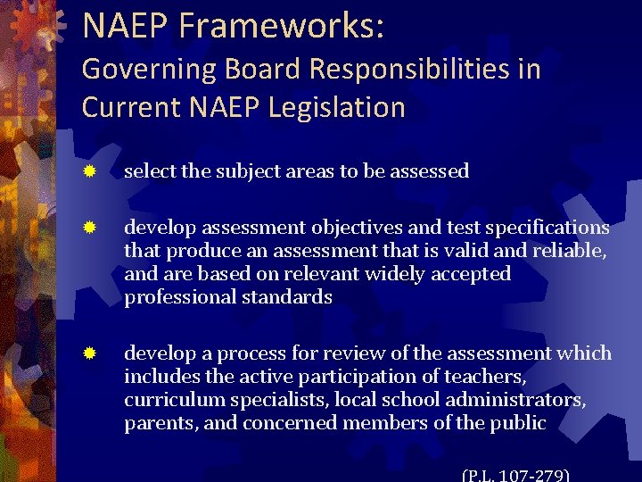NAEP Frameworks: Governing Board Responsibilities in Current NAEP Legislation ® select the subject areas