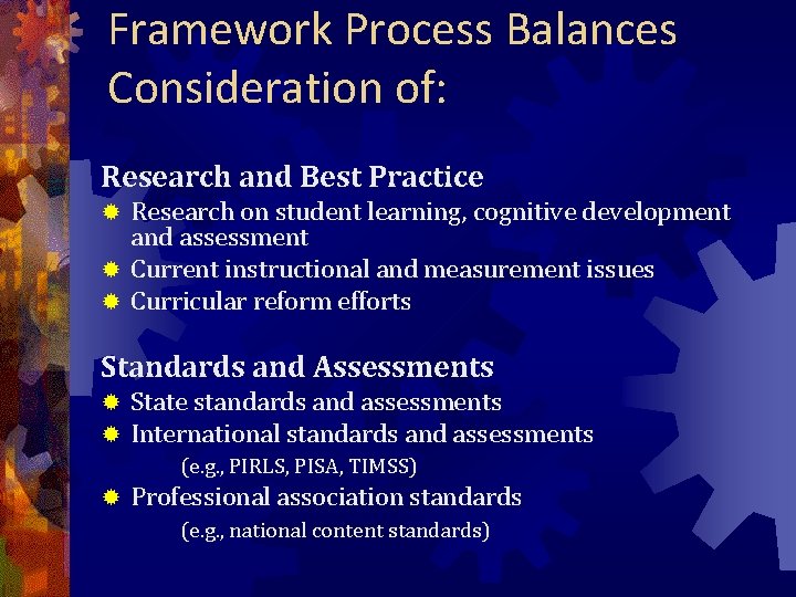Framework Process Balances Consideration of: Research and Best Practice Research on student learning, cognitive