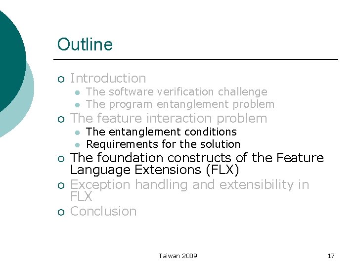 Outline ¡ Introduction l l ¡ The feature interaction problem l l ¡ ¡