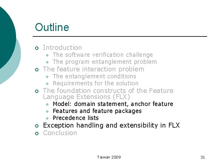 Outline ¡ Introduction l l ¡ The feature interaction problem l l ¡ The