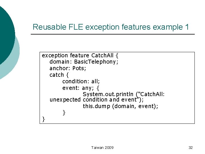 Reusable FLE exception features example 1 exception feature Catch. All { domain: Basic. Telephony;