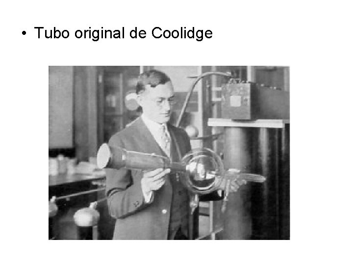  • Tubo original de Coolidge 