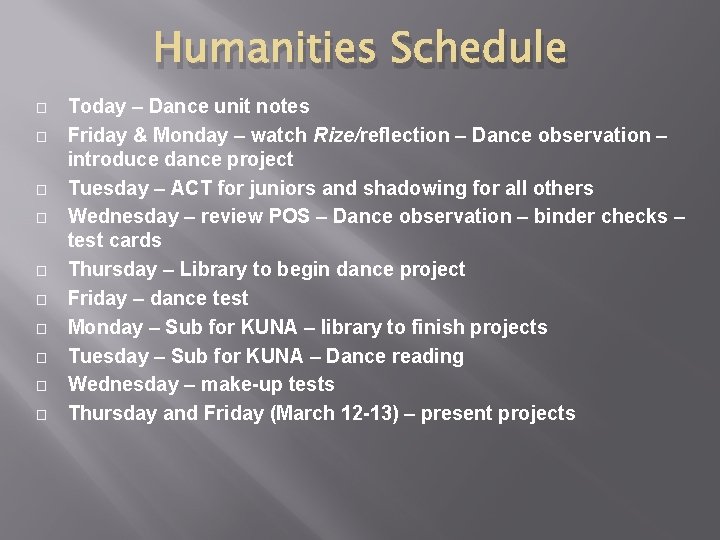 Humanities Schedule � � � � � Today – Dance unit notes Friday &