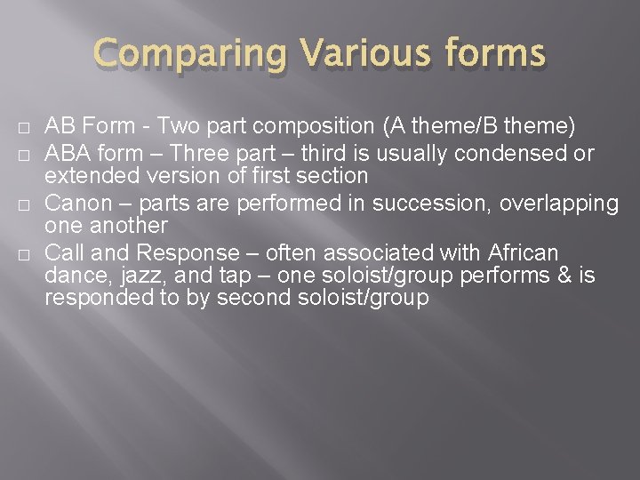 Comparing Various forms � � AB Form - Two part composition (A theme/B theme)