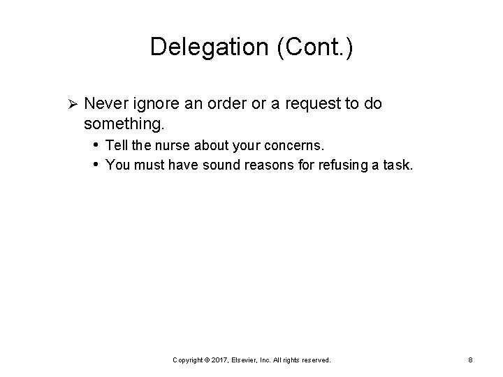 Delegation (Cont. ) Ø Never ignore an order or a request to do something.