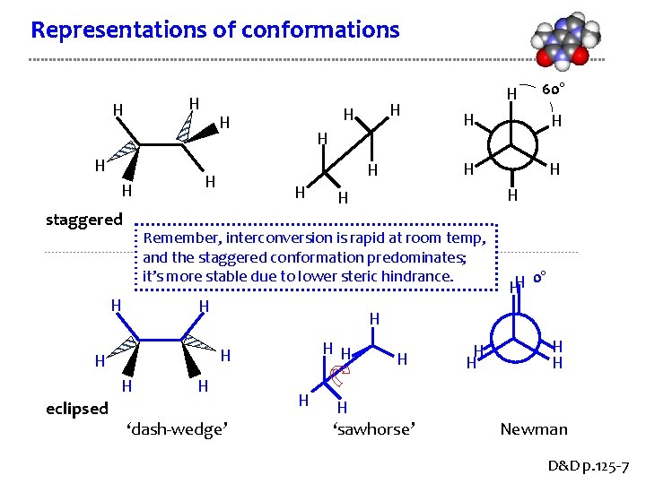 Representations of conformations H H staggered H H H 0° HH H H 60° Representations of conformations H H staggered H H H 0° HH H H 60°
