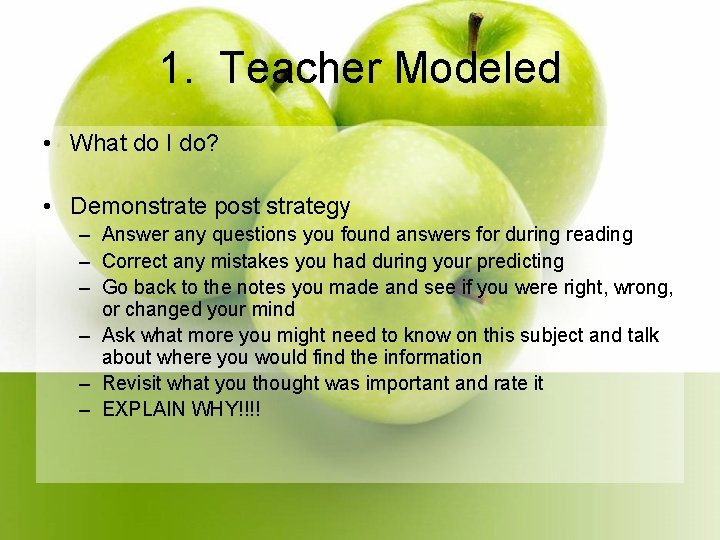 1. Teacher Modeled • What do I do? • Demonstrate post strategy – Answer