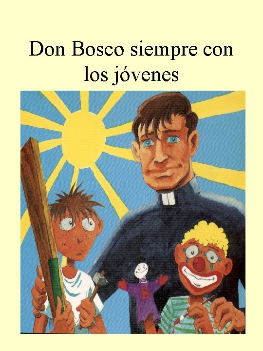 Don Bosco siempre con los jóvenes 