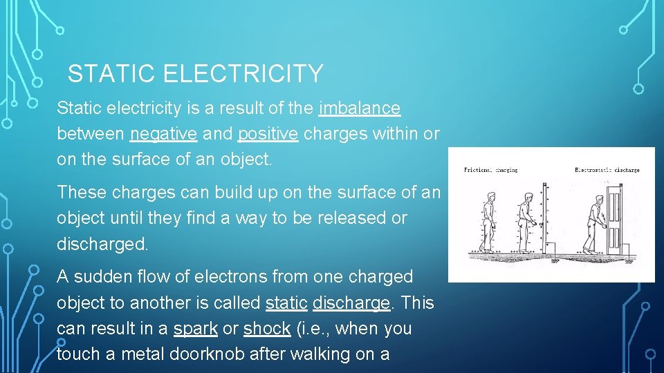 STATIC ELECTRICITY Static electricity is a result of the imbalance between negative and positive STATIC ELECTRICITY Static electricity is a result of the imbalance between negative and positive