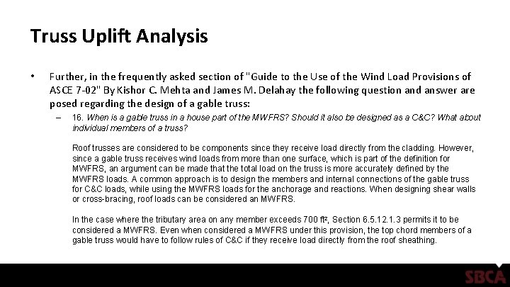 Truss Uplift Analysis • Further, in the frequently asked section of "Guide to the