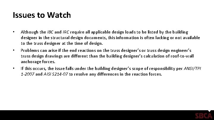 Issues to Watch • • • Although the IBC and IRC require all applicable