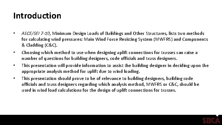 Introduction • • ASCE/SEI 7 -10, Minimum Design Loads of Buildings and Other Structures,