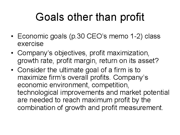 Goals other than profit • Economic goals (p. 30 CEO’s memo 1 -2) class