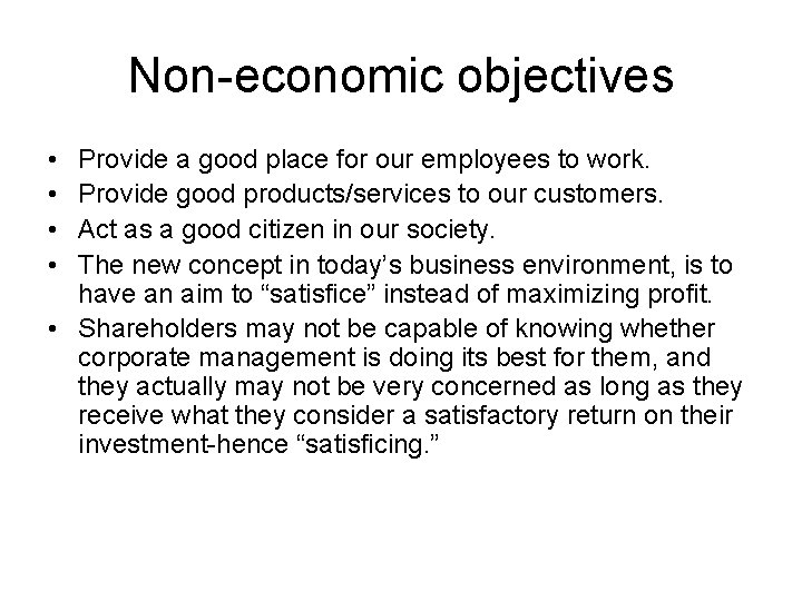 Non-economic objectives • • Provide a good place for our employees to work. Provide