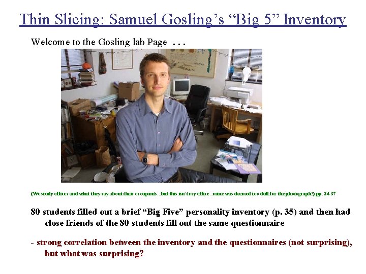 Thin Slicing: Samuel Gosling’s “Big 5” Inventory Welcome to the Gosling lab Page …