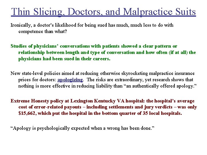 Thin Slicing, Doctors, and Malpractice Suits Ironically, a doctor’s likelihood for being sued has