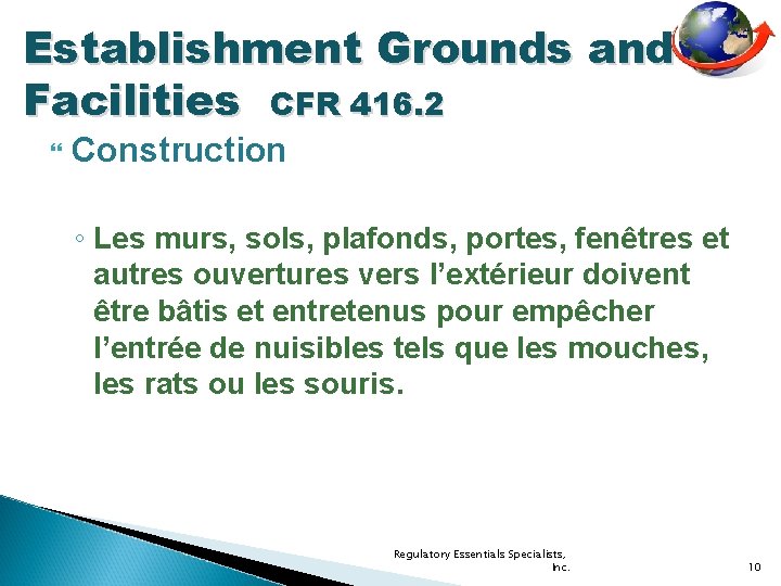Establishment Grounds and Facilities CFR 416. 2 Construction ◦ Les murs, sols, plafonds, portes,