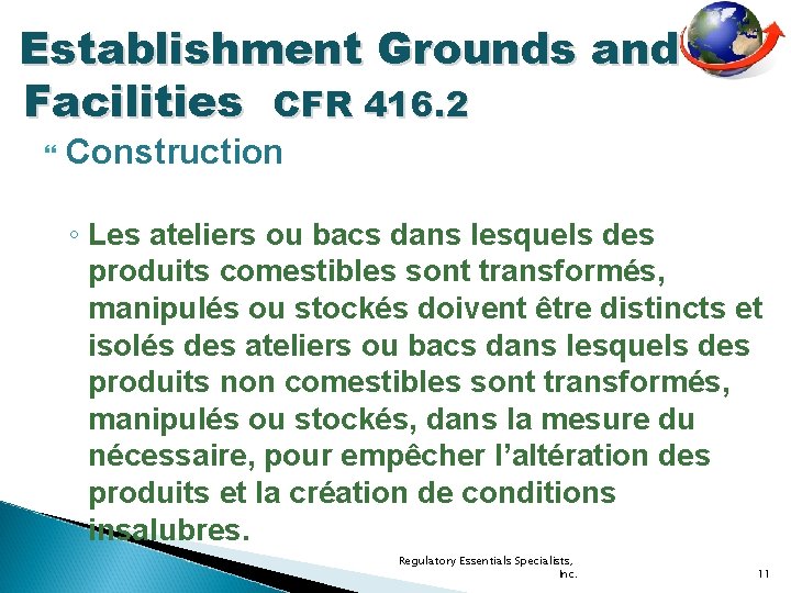 Establishment Grounds and Facilities CFR 416. 2 Construction ◦ Les ateliers ou bacs dans