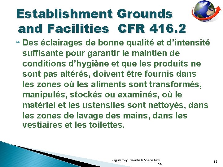 Establishment Grounds and Facilities CFR 416. 2 Des éclairages de bonne qualité et d’intensité