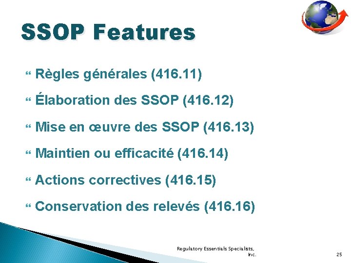 SSOP Features Règles générales (416. 11) Élaboration des SSOP (416. 12) Mise en œuvre