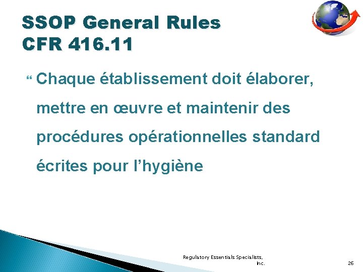SSOP General Rules CFR 416. 11 Chaque établissement doit élaborer, mettre en œuvre et