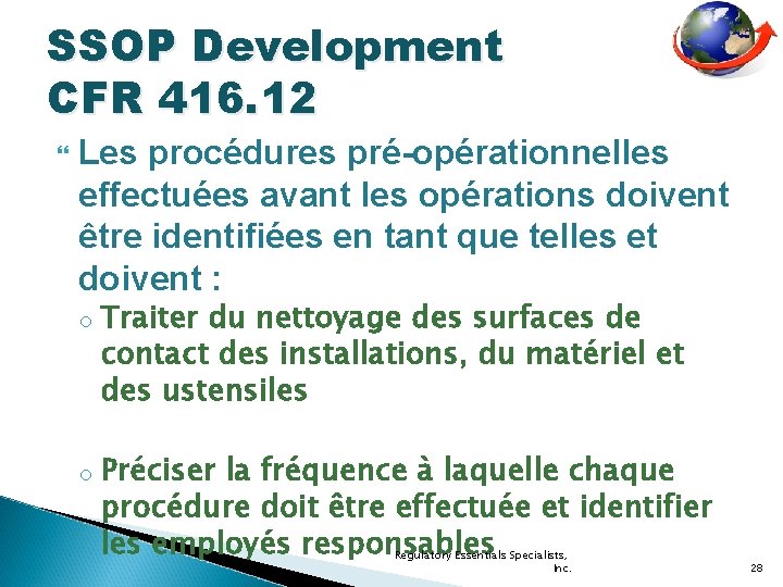 SSOP Development CFR 416. 12 Les procédures pré-opérationnelles effectuées avant les opérations doivent être