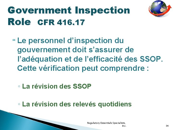 Government Inspection Role CFR 416. 17 Le personnel d’inspection du gouvernement doit s’assurer de