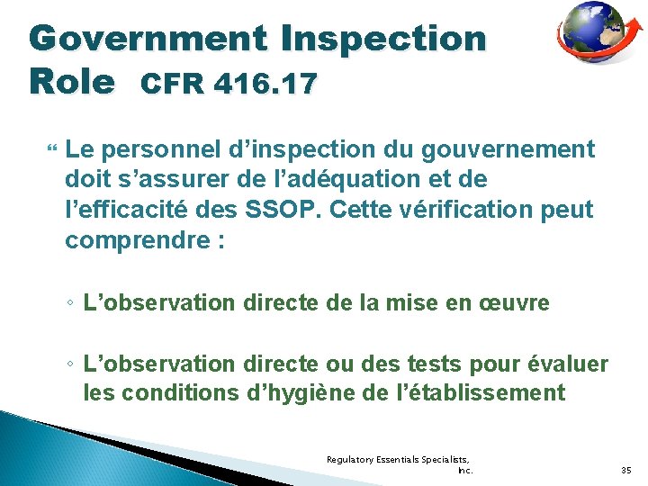 Government Inspection Role CFR 416. 17 Le personnel d’inspection du gouvernement doit s’assurer de