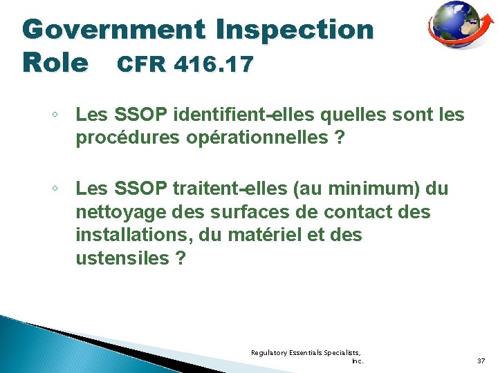 Government Inspection Role CFR 416. 17 ◦ Les SSOP identifient-elles quelles sont les procédures