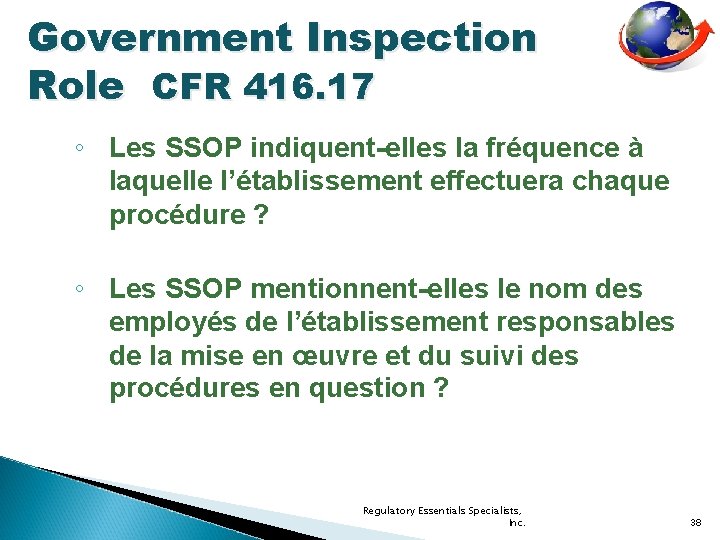 Government Inspection Role CFR 416. 17 ◦ Les SSOP indiquent-elles la fréquence à laquelle