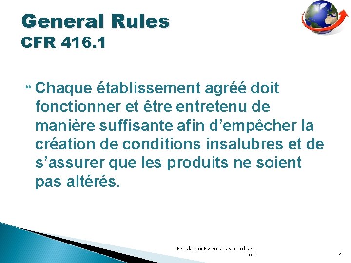 General Rules CFR 416. 1 Chaque établissement agréé doit fonctionner et être entretenu de