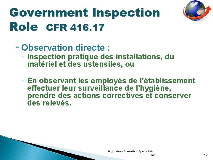 Government Inspection Role CFR 416. 17 Observation directe : ◦ Inspection pratique des installations,