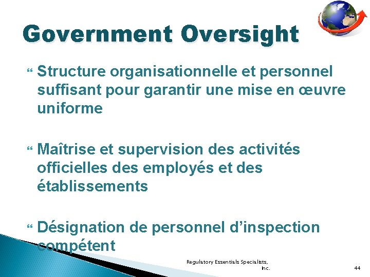 Government Oversight Structure organisationnelle et personnel suffisant pour garantir une mise en œuvre uniforme