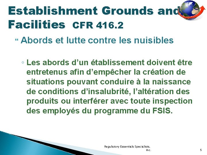 Establishment Grounds and Facilities CFR 416. 2 Abords et lutte contre les nuisibles ◦