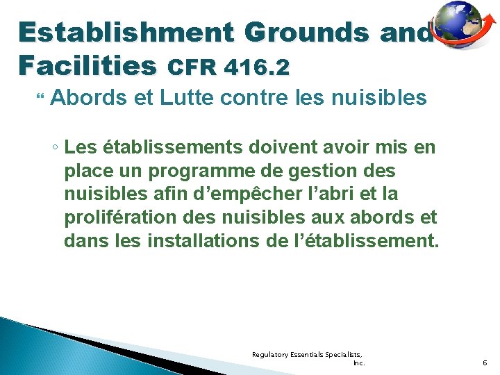 Establishment Grounds and Facilities CFR 416. 2 Abords et Lutte contre les nuisibles ◦