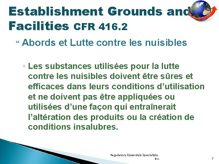 Establishment Grounds and Facilities CFR 416. 2 Abords et Lutte contre les nuisibles ◦