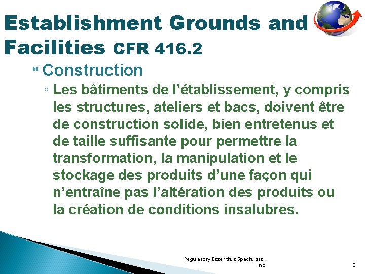 Establishment Grounds and Facilities CFR 416. 2 Construction ◦ Les bâtiments de l’établissement, y
