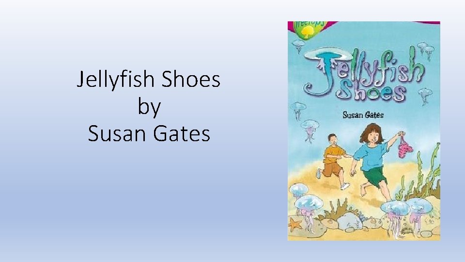 Jellyfish Shoes by Susan Gates 