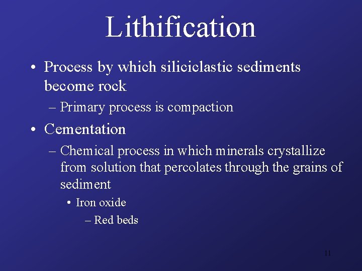 Lithification Processes Sedimentary Rocks How they form how they are