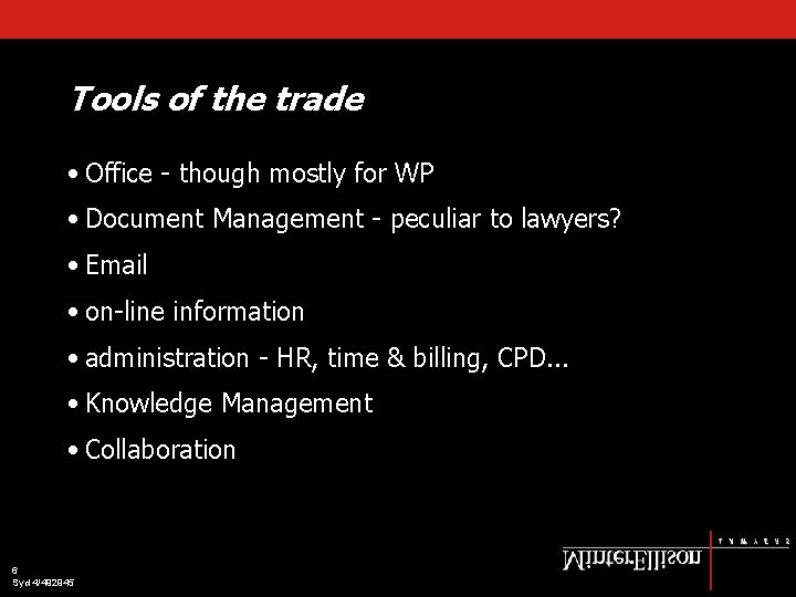 Tools of the trade • Office - though mostly for WP • Document Management