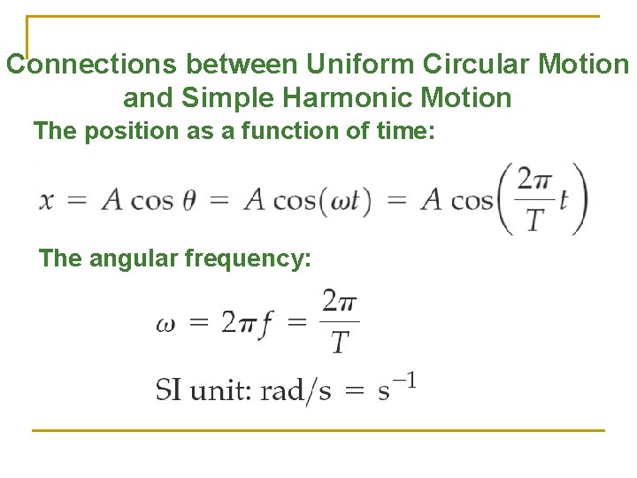 Connections between Uniform Circular Motion and Simple Harmonic Motion The position as a function