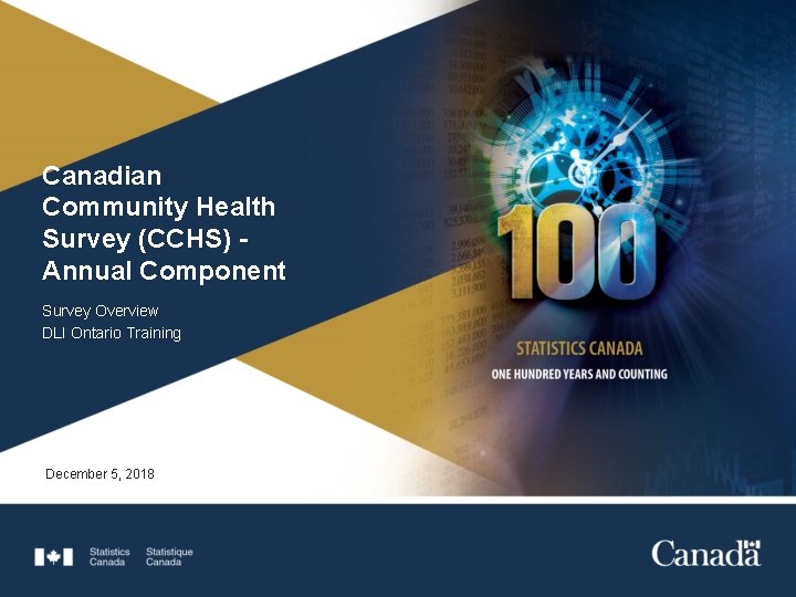 Canadian Community Health Survey (CCHS) Annual Component Survey Overview DLI Ontario Training December 5,